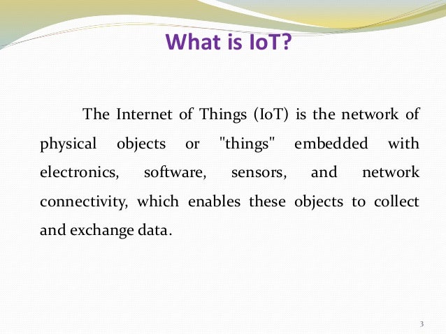 A Basic Ppt On Internet Of Things Iot A Basic Ppt On Internet Of Things Iot