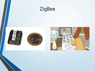 ZigBee
 