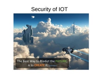 Security of IOT
 