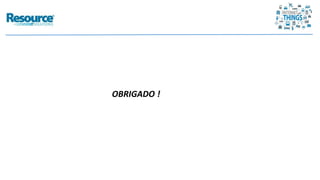 OBRIGADO !
 