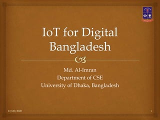 Md. Al-Imran
Department of CSE
University of Dhaka, Bangladesh
12/20/2020 1
 