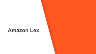 Amazon Lex
 