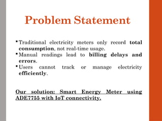 IoT-Based Smart Energy Meter: Solution to a Daily Problem | PPTX
