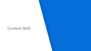 Custom Skill
 