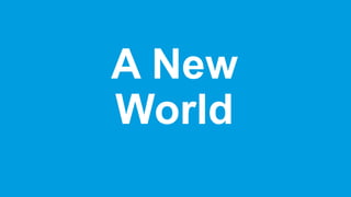 A New
World
 