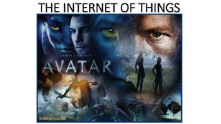 THE INTERNET OF THINGS
 