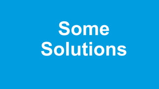 Some
Solutions
 