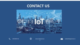 CONTACT US
sales@edgesense.io
8355850164 www.edgesense.i
o
 
