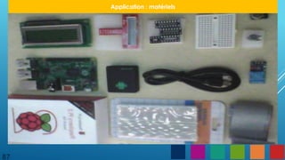 87
Application : matériels
 