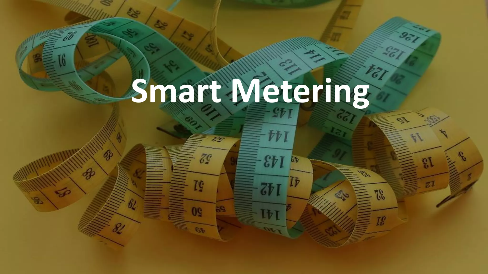 42
Smart Metering
 