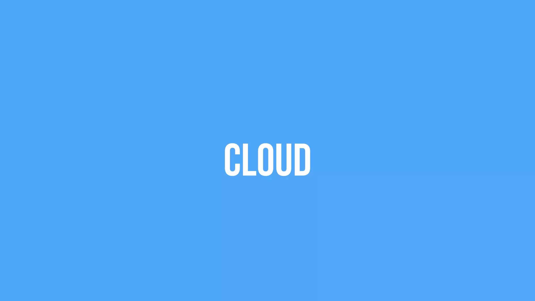 Cloud
 