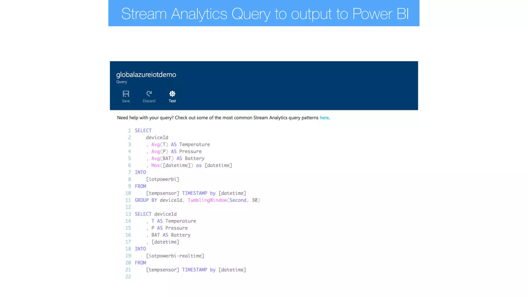 Stream Analytics Query to output to Power BI
 