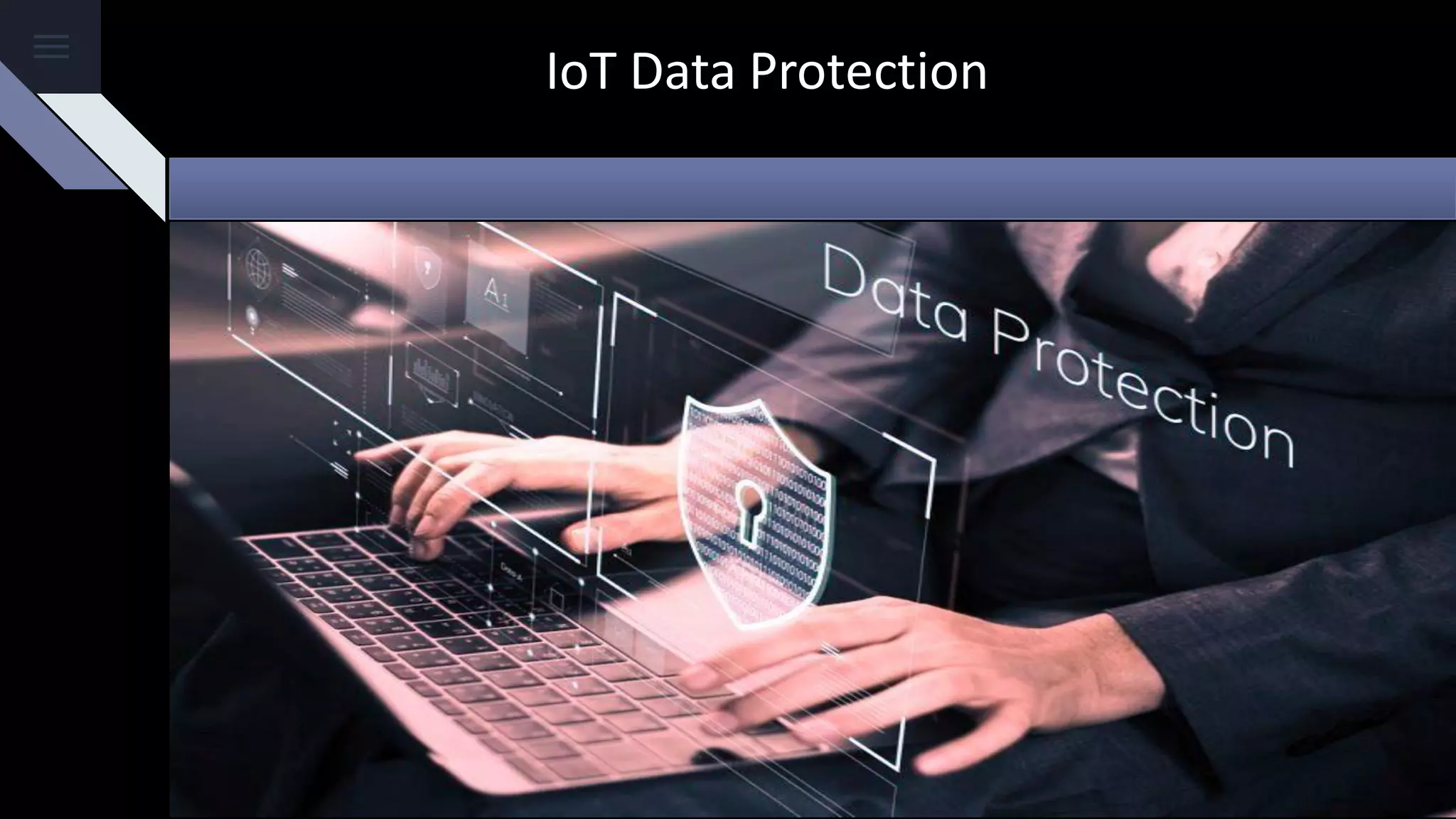 IoT Data Protection
 