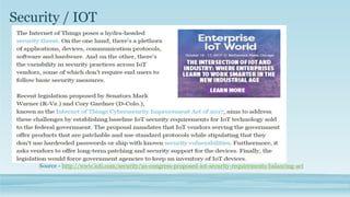 Security / IOT
Source - http://www.ioti.com/security/us-congress-proposed-iot-security-requirements-balancing-act
 