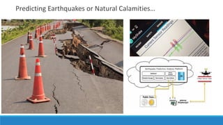 Predicting Earthquakes or Natural Calamities…
 