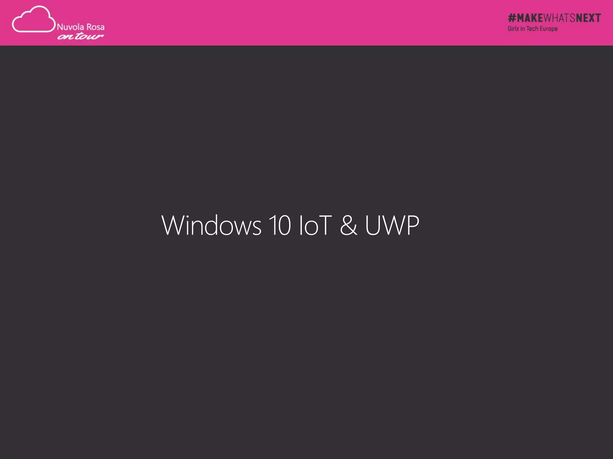 Windows 10 IoT & UWP
 