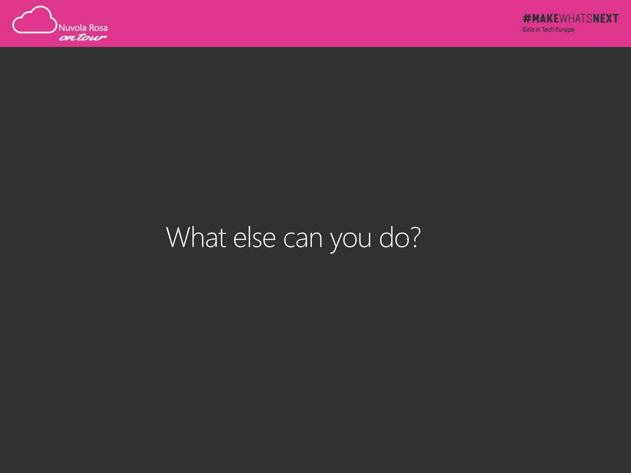 What else can you do?
 