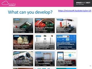 30
What can you develop? https://microsoft.hackster.io/en-US
 
