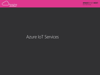 Azure IoT Services
 