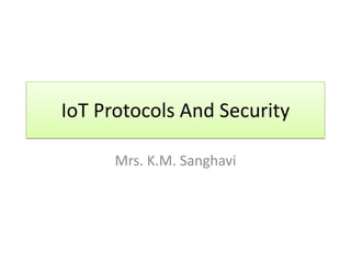 About IoT Protocols and Security Techniques | PDF