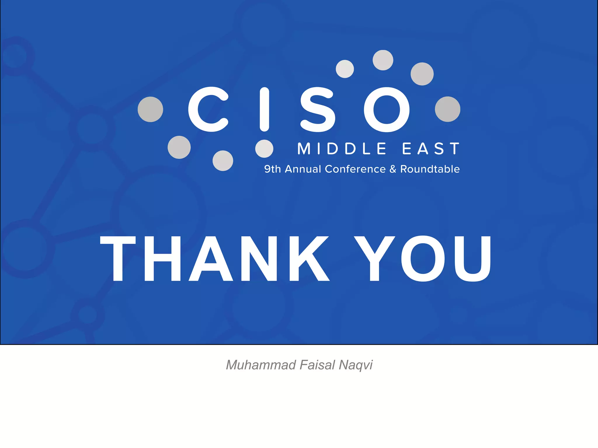 THANK YOU
Muhammad Faisal Naqvi
 