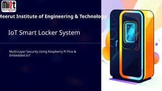 IoT Smart Locker System with Multi-Layer Security Using Raspberry Pi ...
