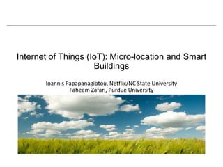 Internet of Things (IoT): Micro-location and Smart Buildings | PPTX