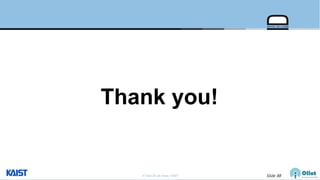 © Auto-ID Lab Korea / KAIST Slide 88
Thank you!
 