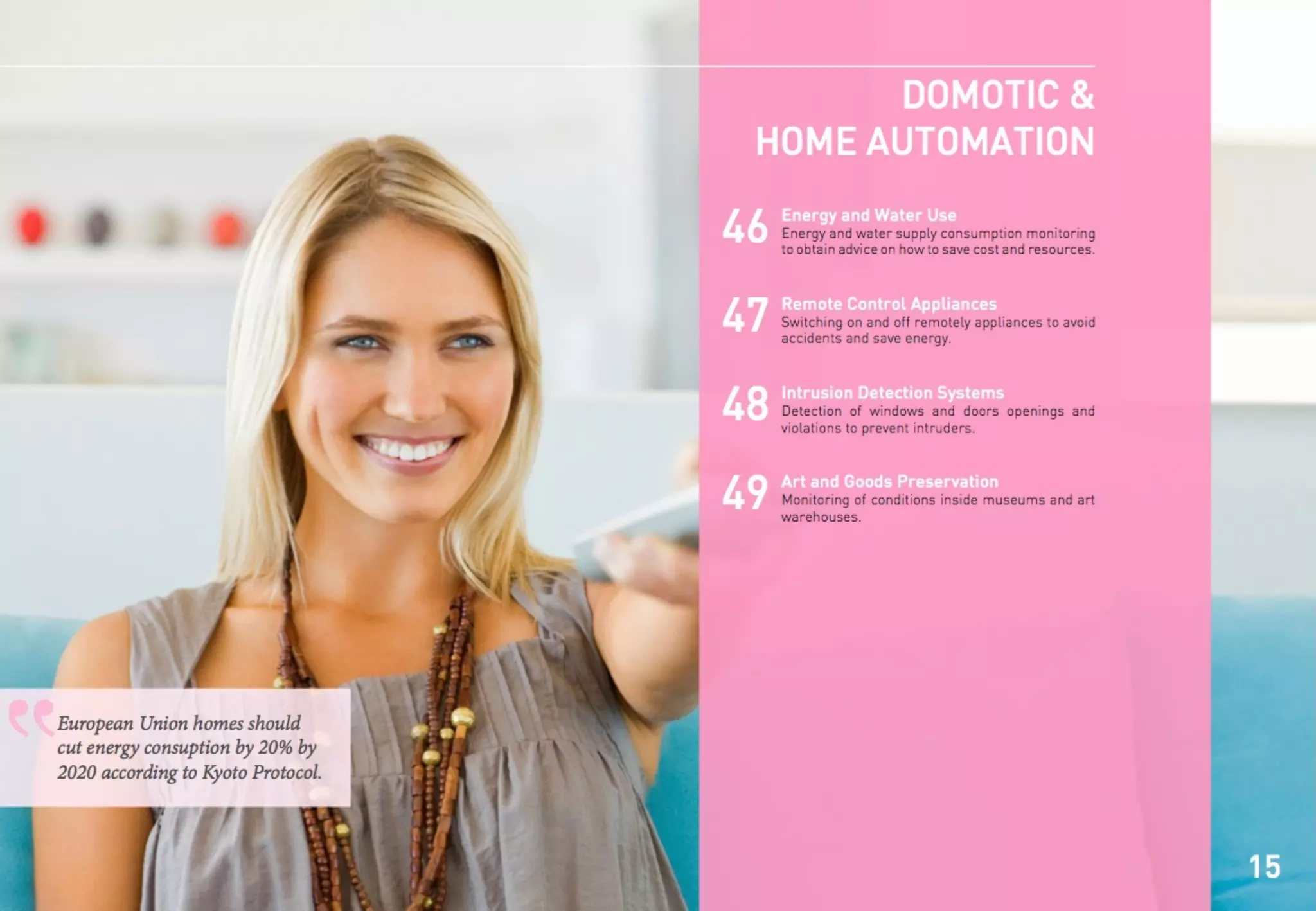 ©	2012	MIMOS	Berhad.	All	Rights	Reserved. 19[Source:	http://www.libelium.com/top_50_iot_sensor_applications_ranking/pdf ]
 