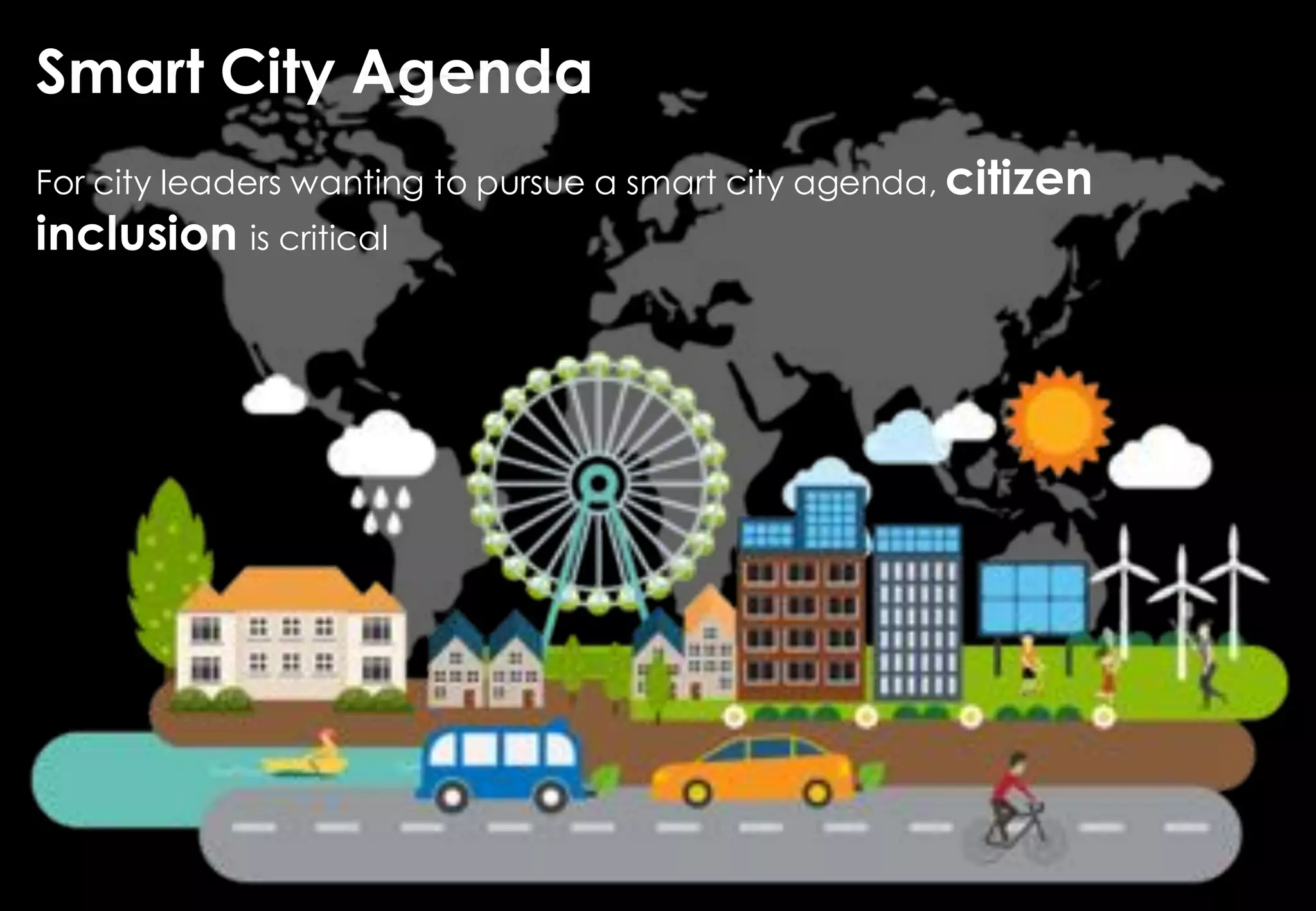 CITIZEN
ENGAGEMENT
BUILDING SMART CITIES VIA
 