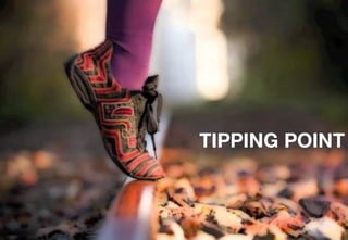 TIPPING POINT
 