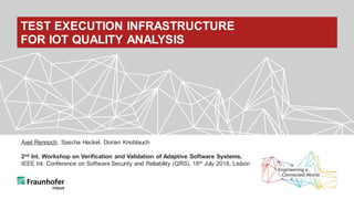 Test Execution Infrastructure for IoT Quality analysis | PDF