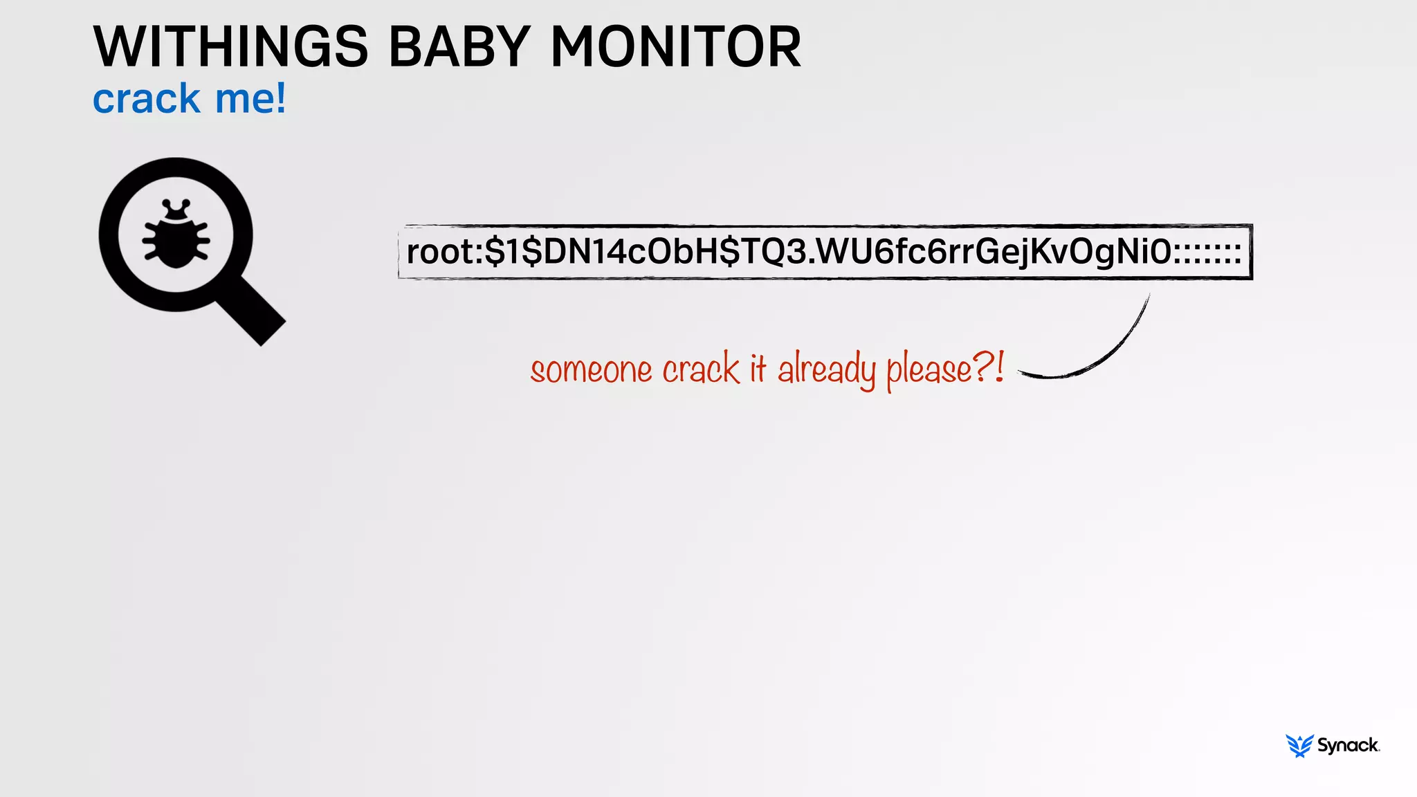 WITHINGS BABY MONITOR
crack me!
root:$1$DN14cObH$TQ3.WU6fc6rrGejKvOgNi0:::::::
someone crack it already please?!
 