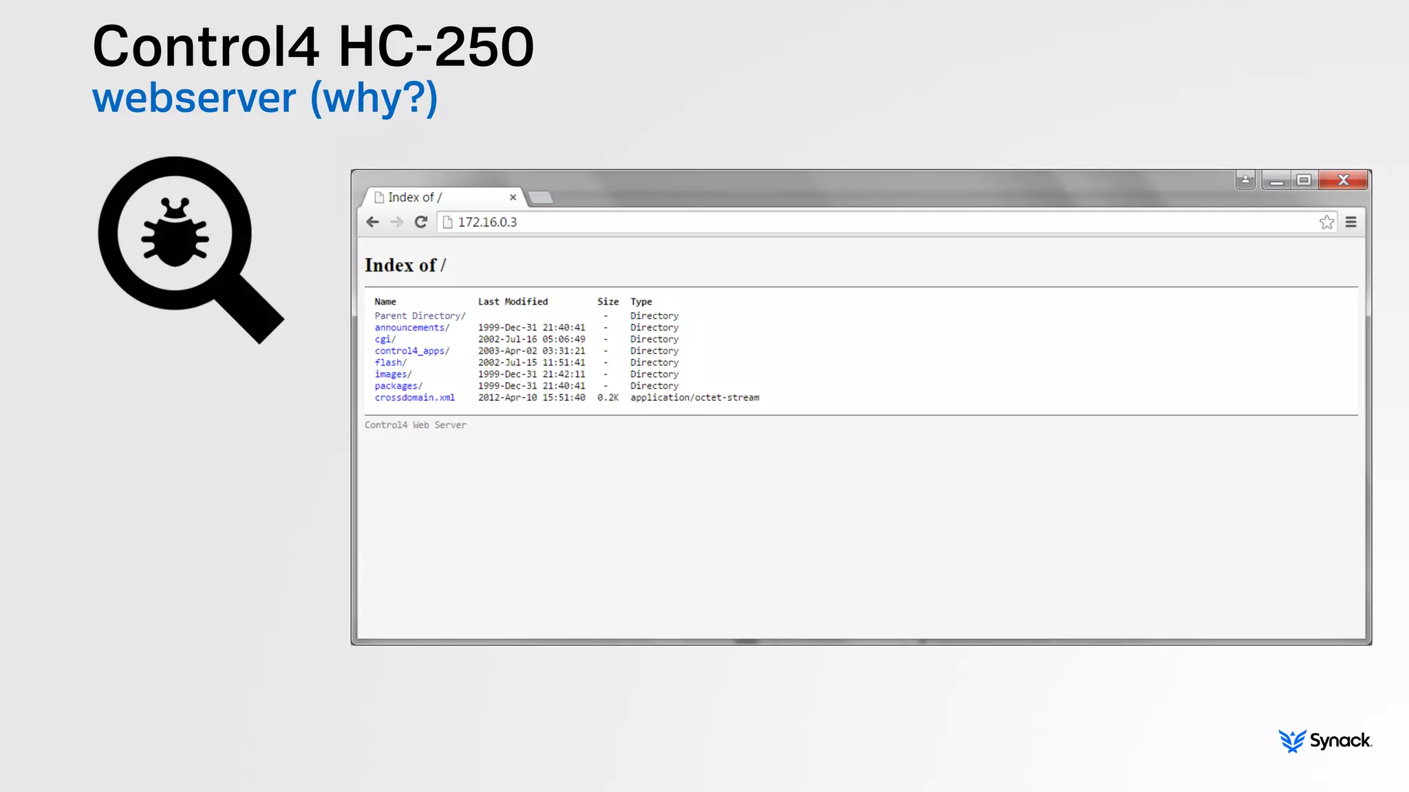 Control4 HC-250
webserver (why?)
 