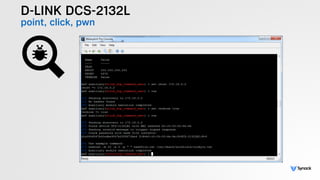 D-LINK DCS-2132L
point, click, pwn
 