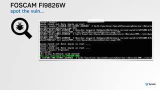 FOSCAM FI9826W
spot the vuln…
 