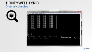HONEYWELL LYRIC
3 serial consoles…
 