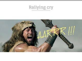 Rallying cry
AAR R R III...
 