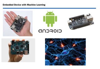 Embedded Device with Machine Learning
 
