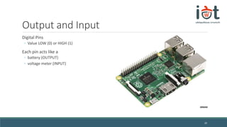 Output and Input
Digital Pins
◦ Value LOW (0) or HIGH (1)
Each pin acts like a
◦ battery (OUTPUT)
◦ voltage meter (INPUT)
20
 