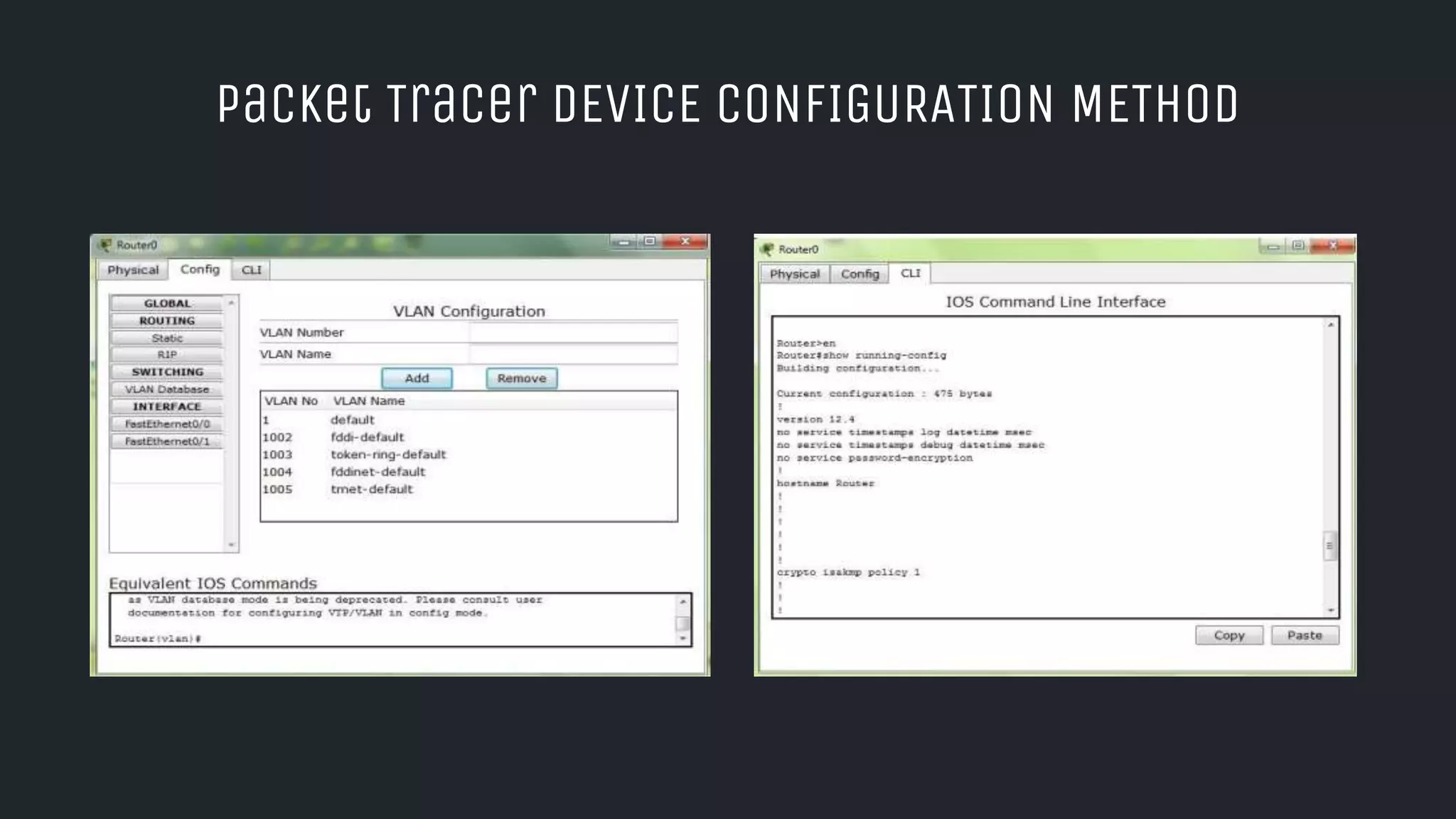 Packet Tracer DEVICE CONFIGURATION METHOD
 