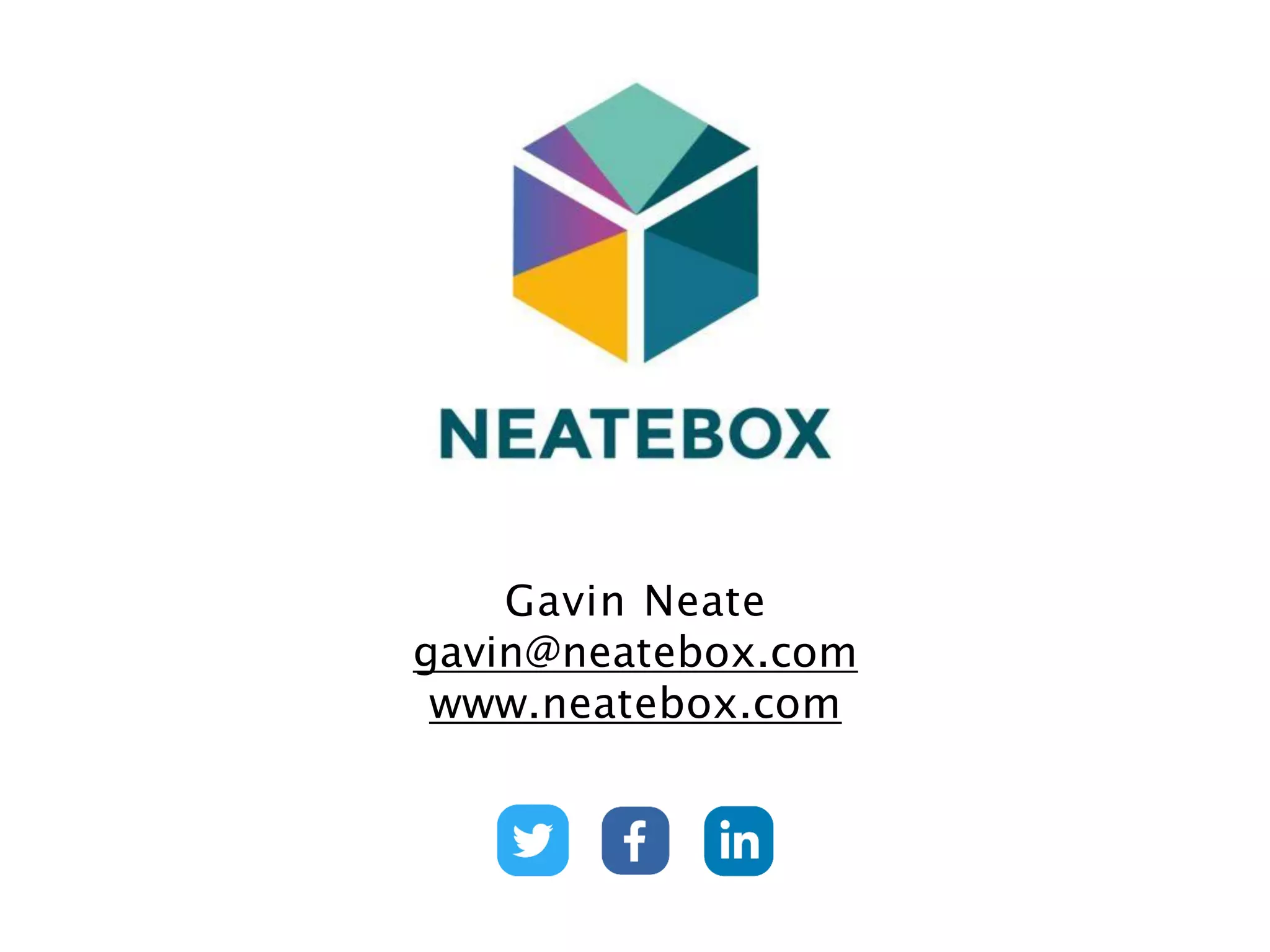 Gavin Neate
gavin@neatebox.com
www.neatebox.com
 