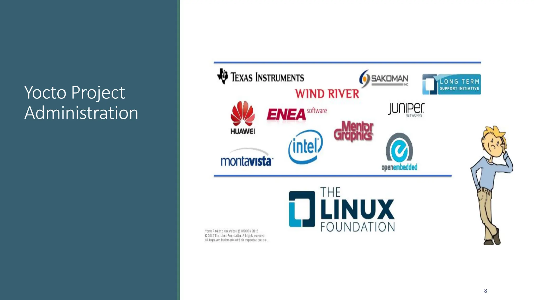 Yocto Project
Administration
8
 