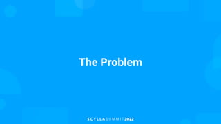 The Problem
 