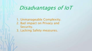 As a Result
Increasing IoT Devices with Times