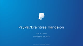 PayPal/Braintree Hands-on
 
