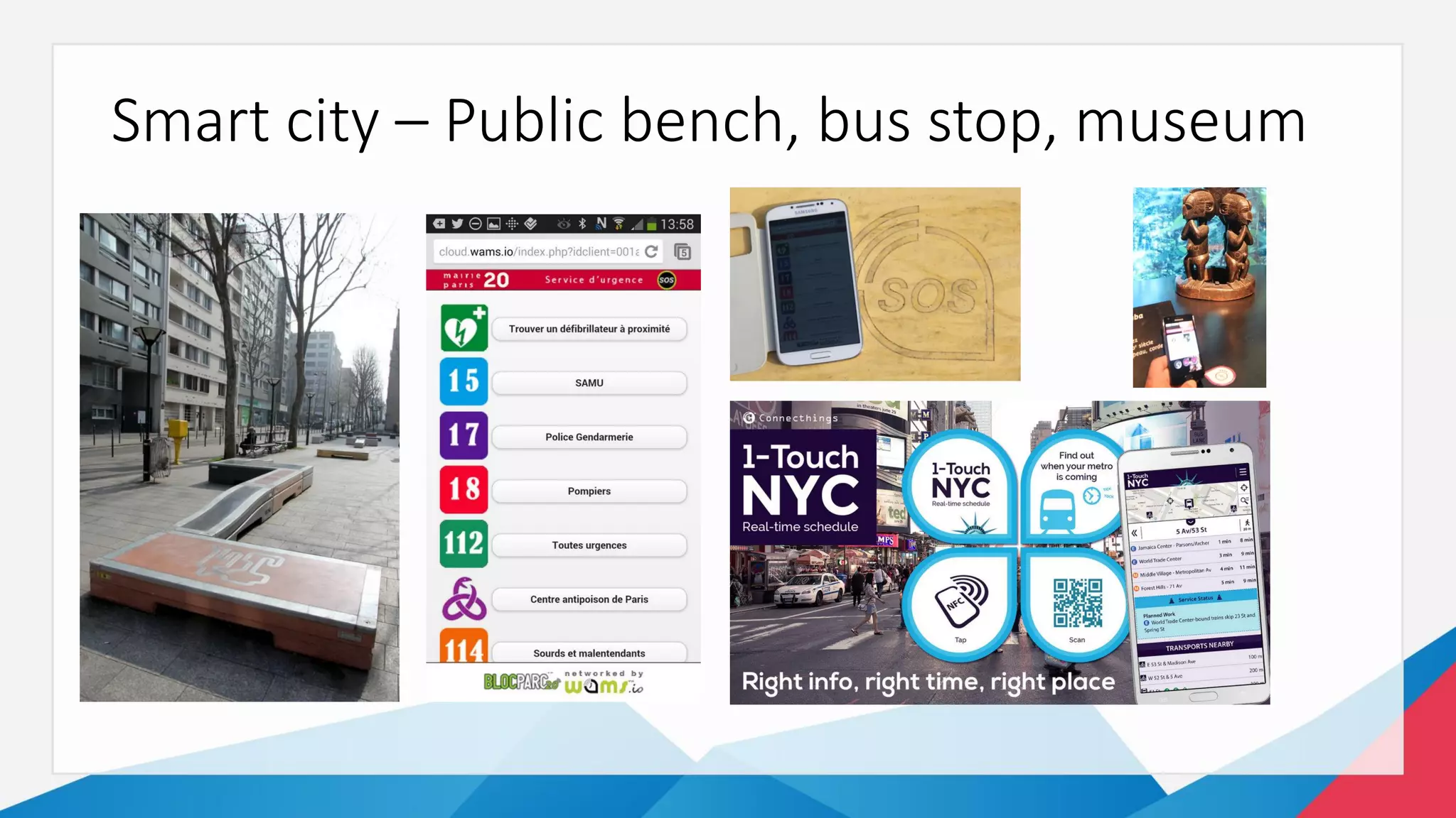 Smart city – Public bench, bus stop, museum
 