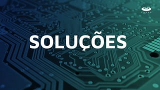 SOLUÇÕES
 