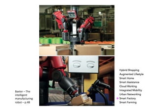 Baxter	
  –	
  The	
  
intelligent	
  
manufacturing	
  
robot	
  –	
  p.48	
  
 
