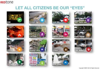 Copyright	©	RIOT	2015	All	Rights	Reserved	
LET ALL CITIZENS BE OUR “EYES”
 